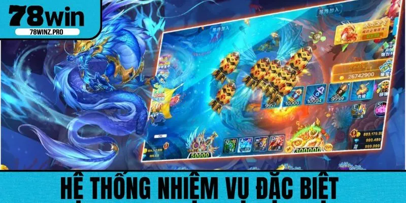 Một số nhiệm vụ đặc biệt sẽ được thêm trong hệ thống game