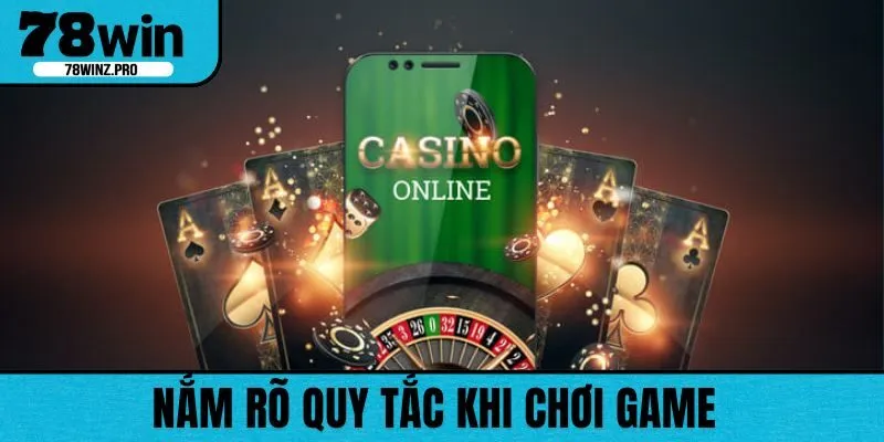 Cần nắm rõ thông tin, quy tắc trước khi chơi tránh rủi ro có thể xảy ra