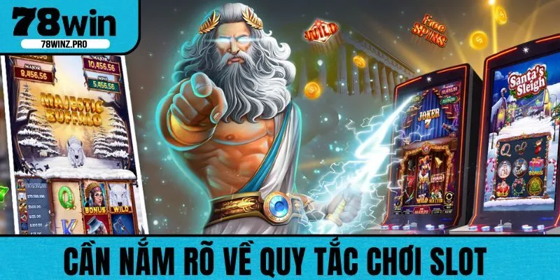 Hiểu quy luật chơi sẽ làm tăng cơ hội thắng lớn