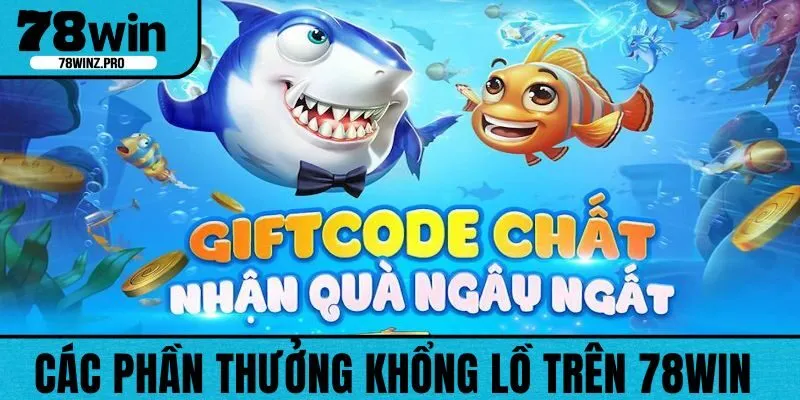 Các phần thưởng, khuyến mãi được đổi mới mỗi ngày tại 78WIN