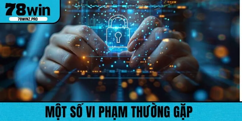 Đọc kỹ các thông tin liên quan tới vi phạm chính sách