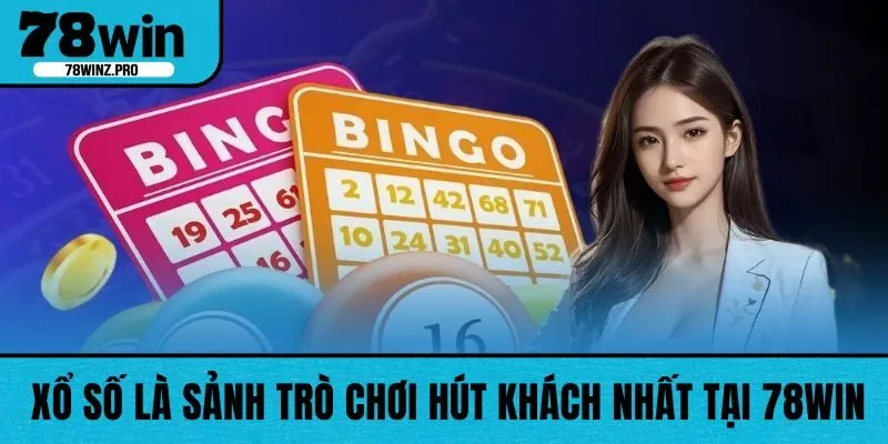 Xổ số là sảnh trò chơi hút khách nhất tại 78WIN